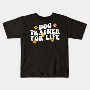 Dog Trainer For Life funny dog trainer Kids T-Shirt